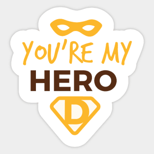 Dad ! you are my hero Sticker